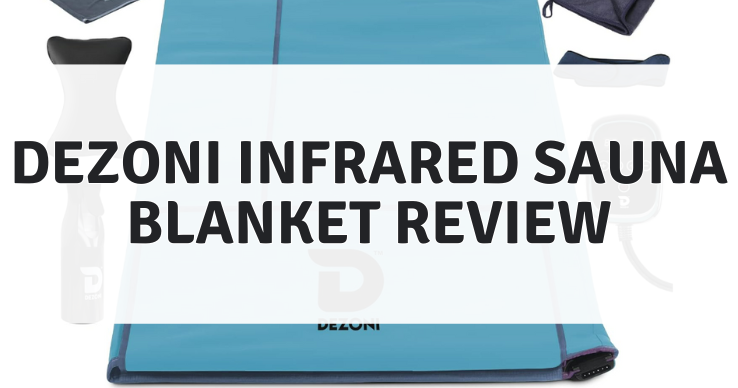 Dezoni-Infrared-Sauna-Blanket-Review Dezoni Infrared Sauna Blanket Review