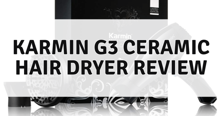 Karmin-G3-Ceramic-Hair-Dryer-Review Karmin G3 Ceramic Hair Dryer Review