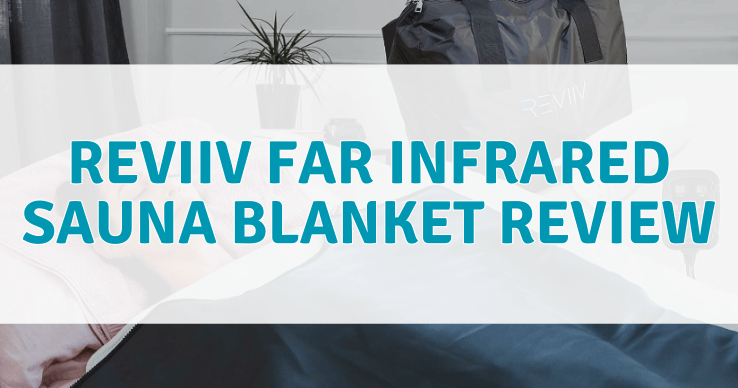 REVIIV-Far-Infrared-Sauna-Blanket-Review REVIIV Far Infrared Sauna Blanket Review