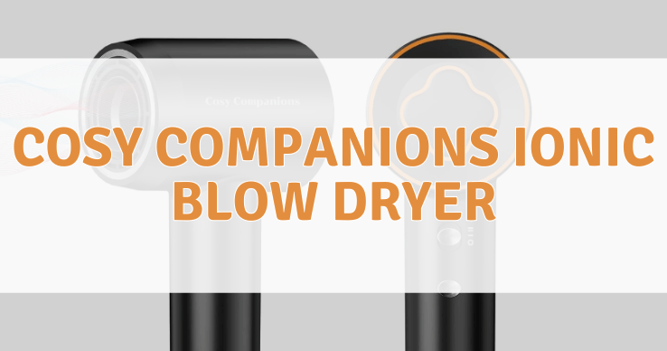 cosy-companions-ionic-blow-dryer Cosy Companions Ionic Blow Dryer