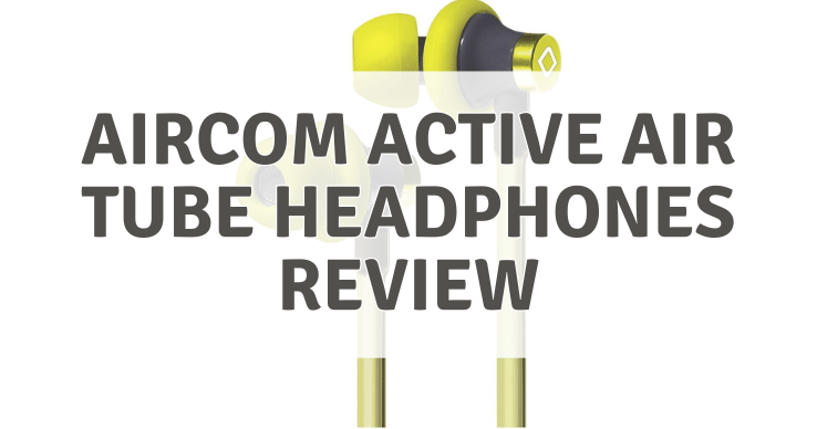 Aircom Active Air Tube Headphones Review Aircom Active Air Tube Headphones Review