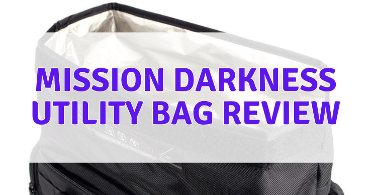 Mission Darkness Utility Bag Review Mission Darkness Utility Bag Review