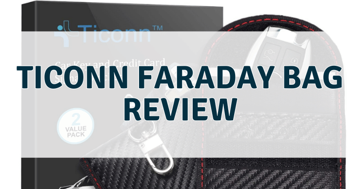 TICONN Faraday Bag Review TICONN Faraday Bag Review
